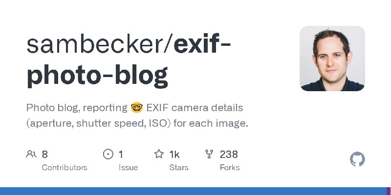 GitHub - sambecker/exif-photo-blog: Photo blog, reporting 🤓 EXIF camera details (aperture, shutter speed, ISO) for each image.
