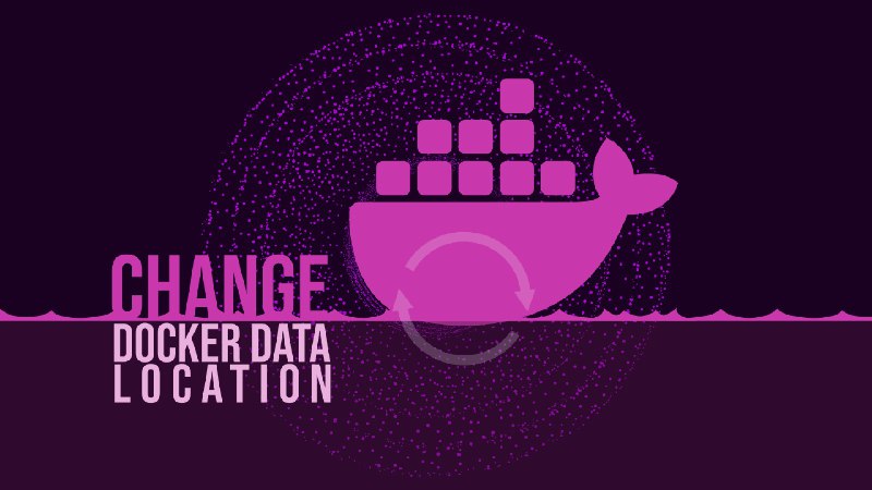 How to Change Docker’s Default Data Directory